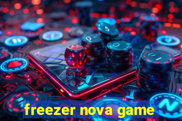 freezer nova game